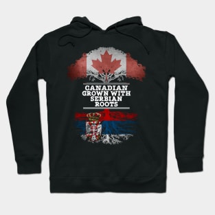 Canadian Grown With Serbian Roots - Gift for Serbian With Roots From Serbia Hoodie